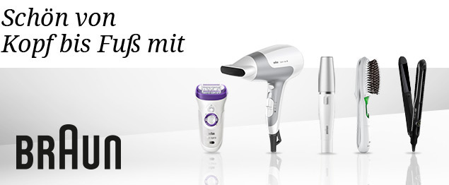 Schön von Kopf bis Fuß mit den Produkten von Braun