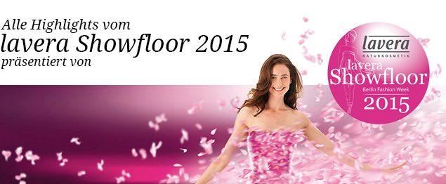 Alle News vom lavera Showfloor zur Berlin Fashion Week - Winter 2015